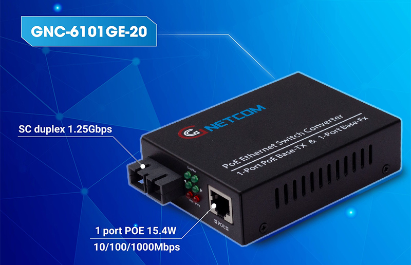 bộ chuyển đổi quang điện 1 cổng POE 1 cổng quang GNC-6101GE-20